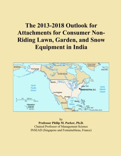 The 2013-2018 Outlook for Attachments for Consumer Non-Riding Lawn, Garden, and Snow Equipment in India