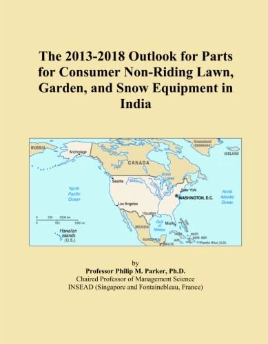 The 2013-2018 Outlook for Parts for Consumer Non-Riding Lawn, Garden, and Snow Equipment in India