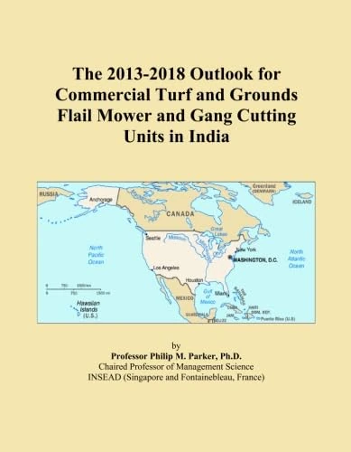 The 2013-2018 Outlook for Commercial Turf and Grounds Flail Mower and Gang Cutting Units in India