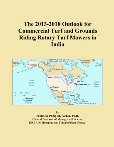 The 2013-2018 Outlook for Commercial Turf and Grounds Riding Rotary Turf Mowers in India