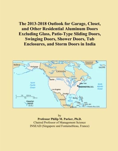 The 2013-2018 Outlook for Garage, Closet, and Other Residential Aluminum Doors Excluding Glass, Patio-Type Sliding Doors, Swinging Doors, Shower Doors, Tub Enclosures, and Storm Doors in India