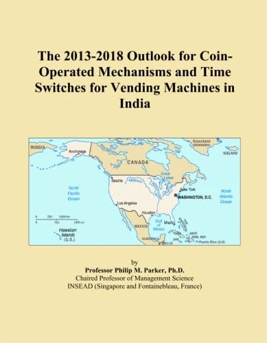 The 2013-2018 Outlook for Coin-Operated Mechanisms and Time Switches for Vending Machines in India