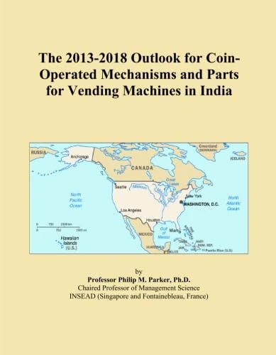 The 2013-2018 Outlook for Coin-Operated Mechanisms and Parts for Vending Machines in India