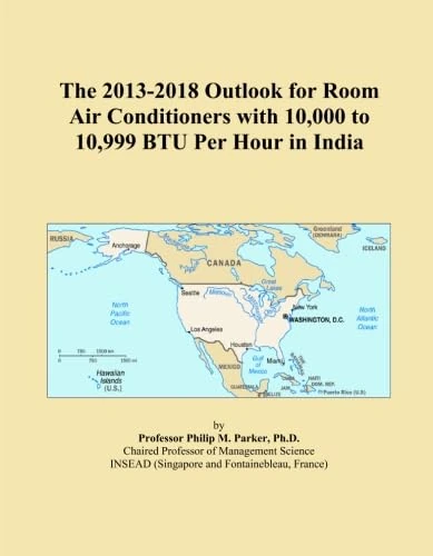 The 2013-2018 Outlook for Room Air Conditioners with 10,000 to 10,999 BTU Per Hour in India