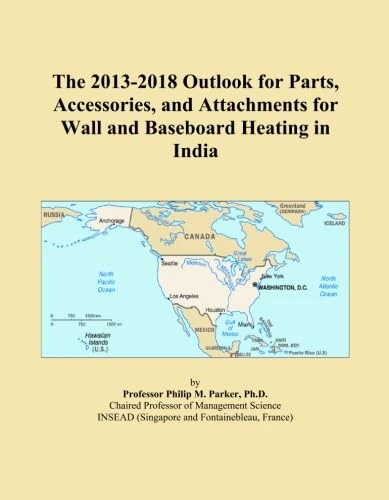 The 2013-2018 Outlook for Parts, Accessories, and Attachments for Wall and Baseboard Heating in India