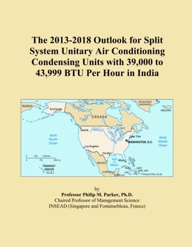 The 2013-2018 Outlook for Split System Unitary Air Conditioning Condensing Units with 39,000 to 43,999 BTU Per Hour in India
