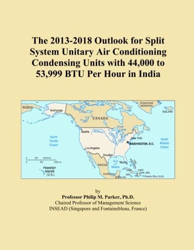The 2013-2018 Outlook for Split System Unitary Air Conditioning Condensing Units with 44,000 to 53,999 BTU Per Hour in India