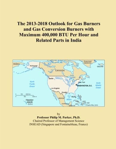 The 2013-2018 Outlook for Gas Burners and Gas Conversion Burners with Maximum 400,000 BTU Per Hour and Related Parts in India