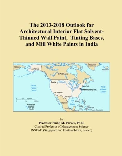 The 2013-2018 Outlook for Architectural Interior Flat Solvent-Thinned Wall Paint, Tinting Bases, and Mill White Paints in India