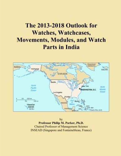 The 2013-2018 Outlook for Watches, Watchcases, Movements, Modules, and Watch Parts in India