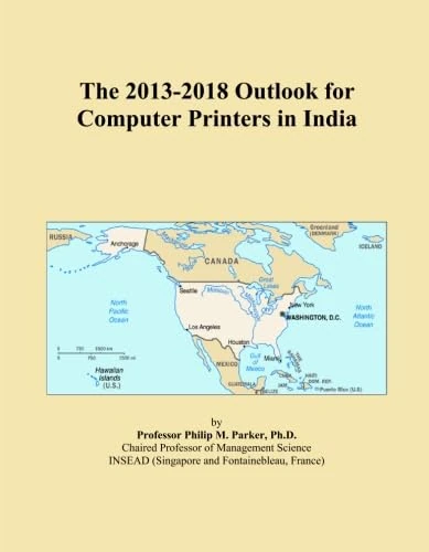 The 2013-2018 Outlook for Computer Printers in India