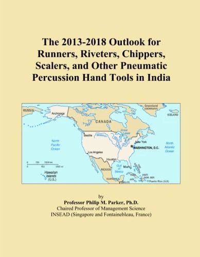 The 2013-2018 Outlook for Runners, Riveters, Chippers, Scalers, and Other Pneumatic Percussion Hand Tools in India