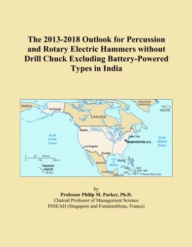 The 2013-2018 Outlook for Percussion and Rotary Electric Hammers without Drill Chuck Excluding Battery-Powered Types in India