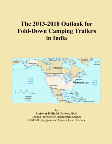 The 2013-2018 Outlook for Fold-Down Camping Trailers in India