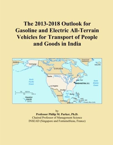 The 2013-2018 Outlook for Gasoline and Electric All-Terrain Vehicles for Transport of People and Goods in India