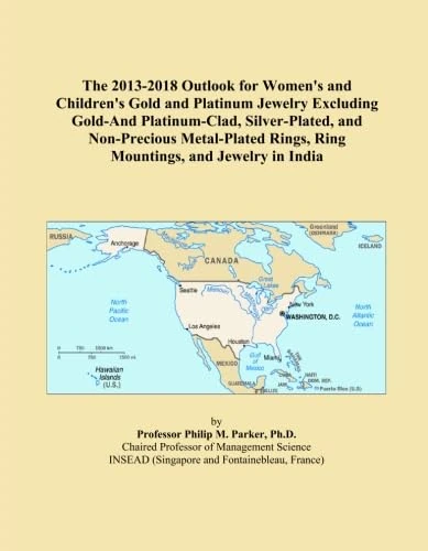 The 2013-2018 Outlook for Women's and Children's Gold and Platinum Jewelry Excluding Gold-And Platinum-Clad, Silver-Plated, and Non-Precious Metal-Plated Rings, Ring Mountings, and Jewelry in India