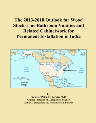 The 2013-2018 Outlook for Wood Stock-Line Bathroom Vanities and Related Cabinetwork for Permanent Installation in India