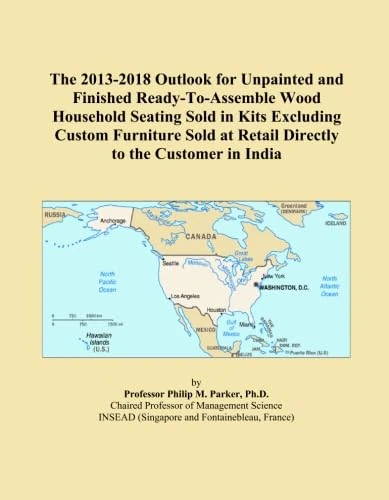 The 2013-2018 Outlook for Unpainted and Finished Ready-To-Assemble Wood Household Seating Sold in Kits Excluding Custom Furniture Sold at Retail Directly to the Customer in India
