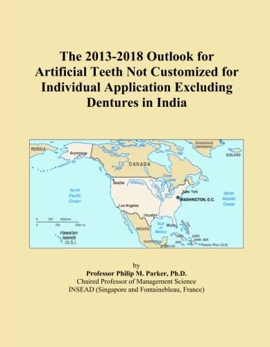 The 2013-2018 Outlook for Artificial Teeth Not Customized for Individual Application Excluding Dentures in India