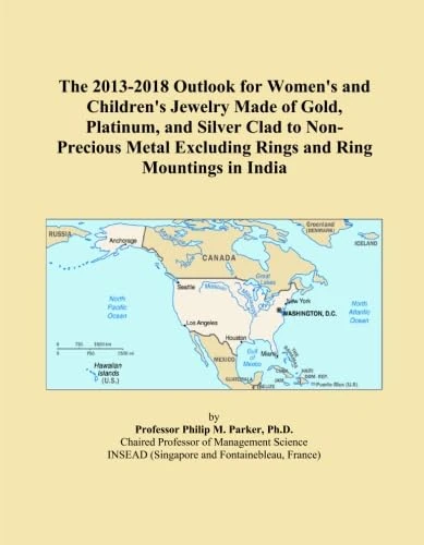 The 2013-2018 Outlook for Women's and Children's Jewelry Made of Gold, Platinum, and Silver Clad to Non-Precious Metal Excluding Rings and Ring Mountings in India