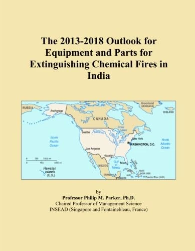 The 2013-2018 Outlook for Equipment and Parts for Extinguishing Chemical Fires in India