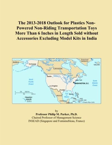 The 2013-2018 Outlook for Plastics Non-Powered Non-Riding Transportation Toys More Than 6 Inches in Length Sold without Accessories Excluding Model Kits in India