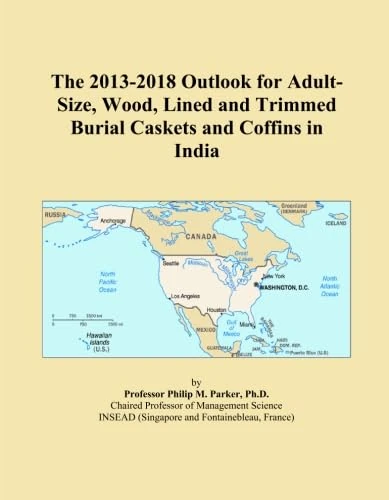 The 2013-2018 Outlook for Adult-Size, Wood, Lined and Trimmed Burial Caskets and Coffins in India