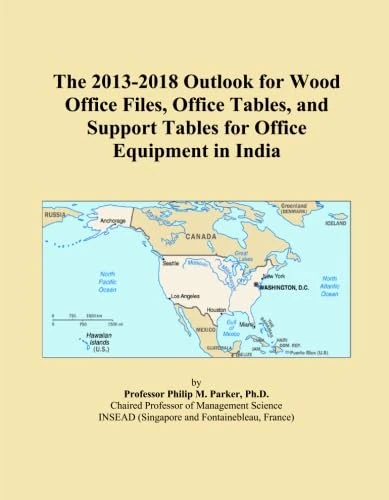 The 2013-2018 Outlook for Wood Office Files, Office Tables, and Support Tables for Office Equipment in India