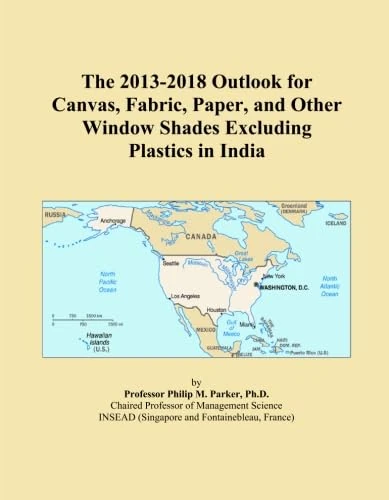 The 2013-2018 Outlook for Canvas, Fabric, Paper, and Other Window Shades Excluding Plastics in India