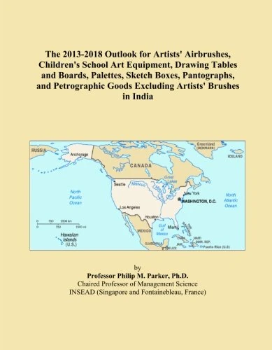 The 2013-2018 Outlook for Artists' Airbrushes, Children's School Art Equipment, Drawing Tables and Boards, Palettes, Sketch Boxes, Pantographs, and ... Goods Excluding Artists' Brushes in India - Image 1