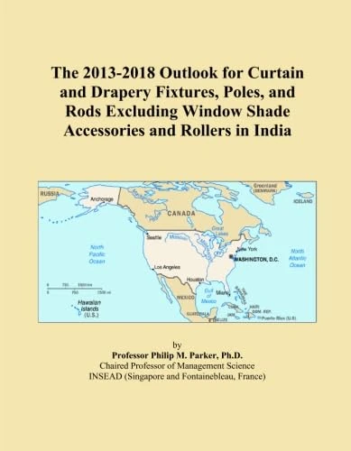 The 2013-2018 Outlook for Curtain and Drapery Fixtures, Poles, and Rods Excluding Window Shade Accessories and Rollers in India