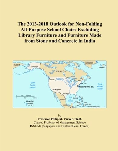 The 2013-2018 Outlook for Non-Folding All-Purpose School Chairs Excluding Library Furniture and Furniture Made from Stone and Concrete in India