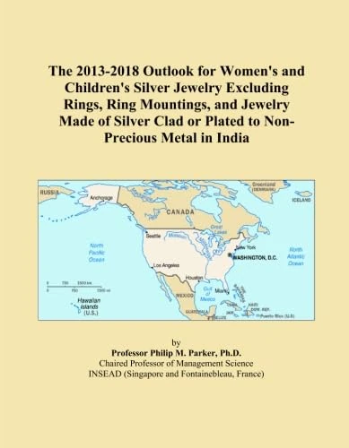 The 2013-2018 Outlook for Women's and Children's Silver Jewelry Excluding Rings, Ring Mountings, and Jewelry Made of Silver Clad or Plated to Non-Precious Metal in India