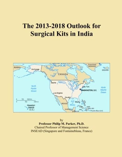 The 2013-2018 Outlook for Surgical Kits in India