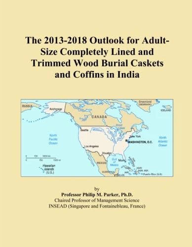 The 2013-2018 Outlook for Adult-Size Completely Lined and Trimmed Wood Burial Caskets and Coffins in India
