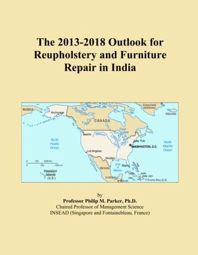 The 2013-2018 Outlook for Reupholstery and Furniture Repair in India