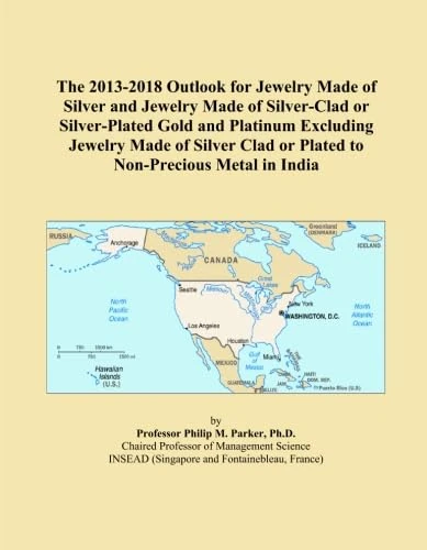 The 2013-2018 Outlook for Jewelry Made of Silver and Jewelry Made of Silver-Clad or Silver-Plated Gold and Platinum Excluding Jewelry Made of Silver Clad or Plated to Non-Precious Metal in India
