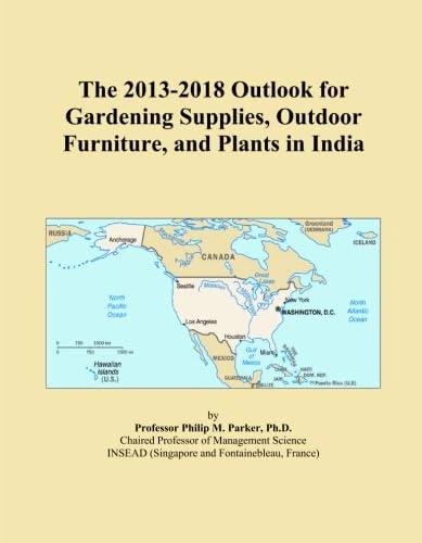 The 2013-2018 Outlook for Gardening Supplies, Outdoor Furniture, and Plants in India