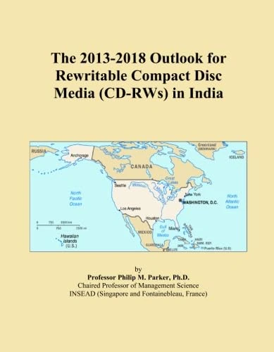 The 2013-2018 Outlook for Rewritable Compact Disc Media (CD-RWs) in India