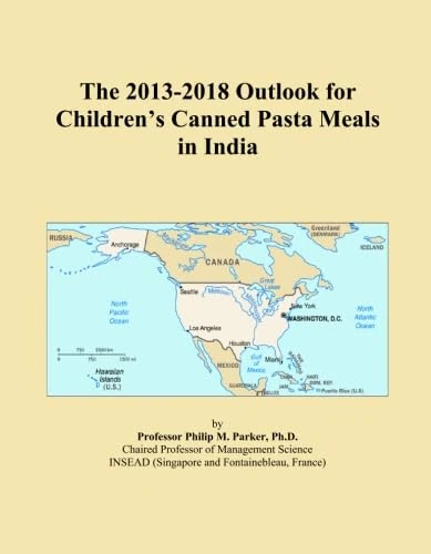 The 2013-2018 Outlook for Children's Canned Pasta Meals in India