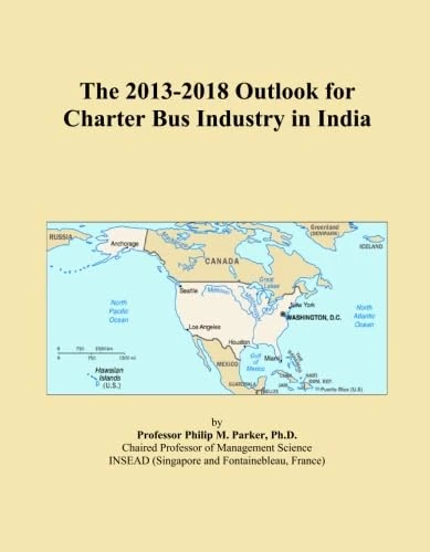 The 2013-2018 Outlook for Charter Bus Industry in India