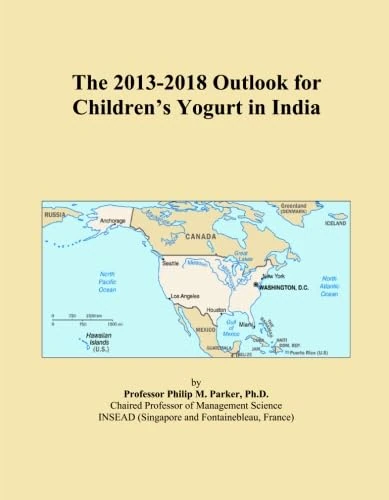 The 2013-2018 Outlook for Children's Yogurt in India
