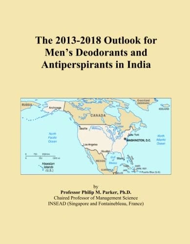 The 2013-2018 Outlook for Men's Deodorants and Antiperspirants in India