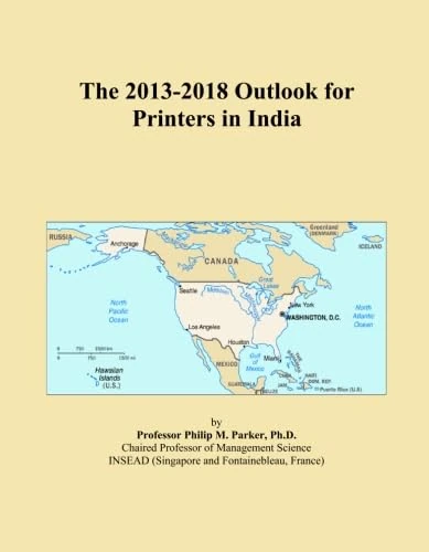 The 2013-2018 Outlook for Printers in India