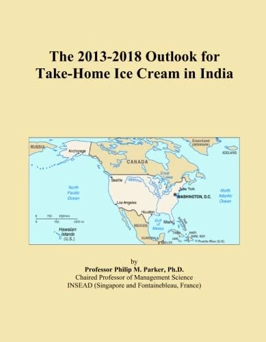 The 2013-2018 Outlook for Take-Home Ice Cream in India