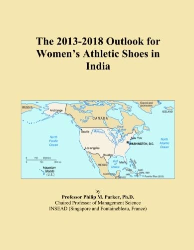The 2013-2018 Outlook for Women's Athletic Shoes in India