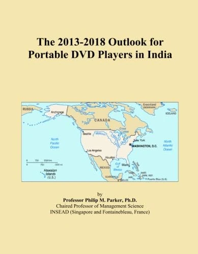 The 2013-2018 Outlook for Portable DVD Players in India