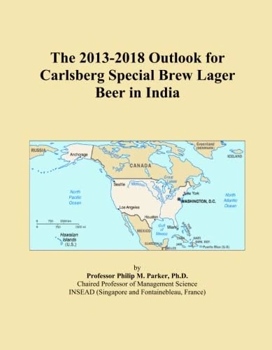 The 2013-2018 Outlook for Carlsberg Special Brew Lager Beer in India