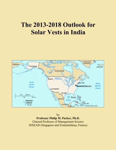 The 2013-2018 Outlook for Solar Vests in India