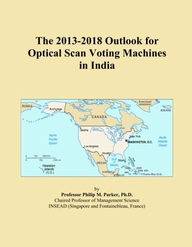The 2013-2018 Outlook for Optical Scan Voting Machines in India